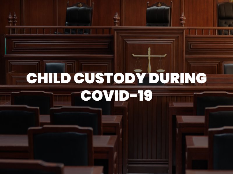 child-custody-covid-19-coranavirus-court-closures-los-angeles